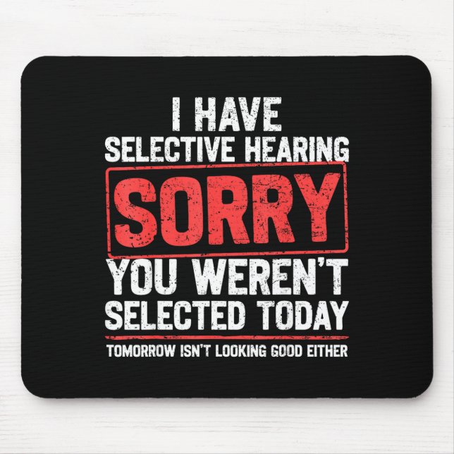 Mousepad I Have Selective Hearing Funny Sarcastic Dad Grand (Frente)