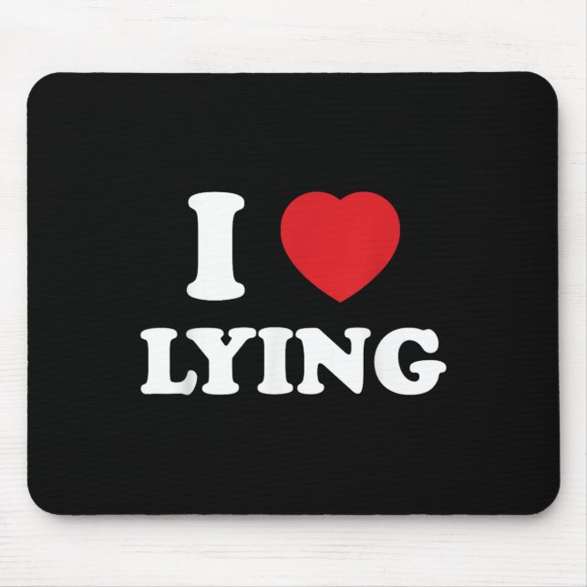 Mousepad I Heart Lying_ Ironic Statement Cote Snarky Humor (Frente)