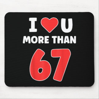 Mousepad I Heart You More Than 67 Valentines 67 Meme _1 