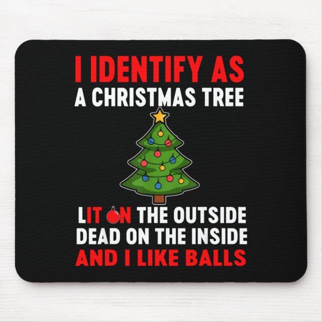 Mousepad I Identify As A Christmas Tree Lit On The Outside  (Frente)