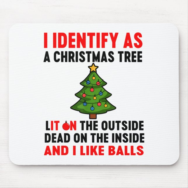 Mousepad I Identify As A Christmas Tree Lit On The Outside  (Frente)