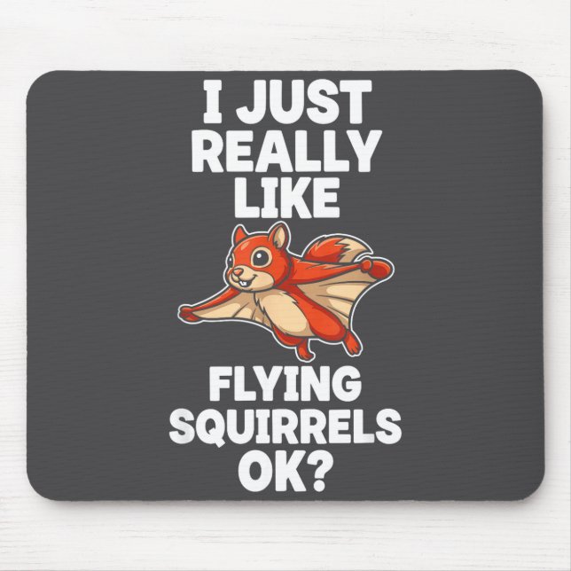 Mousepad I Just Really Like Flying Squirrels Ok  (Frente)