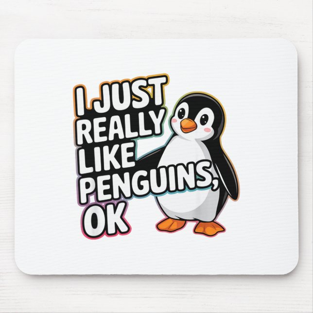 Mousepad I Just Really Like Penguins Ok Funny Design  (Frente)