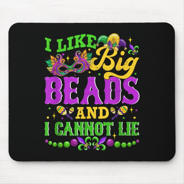 Mousepad I Like Big Beads And I Cannot Lie, Mardi Gras Carn (Frente)