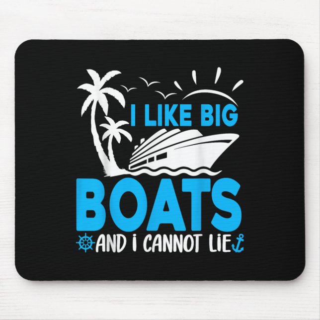 Mousepad I Like Big Boats And I Cannot Lie Funny Cruise Shi (Frente)
