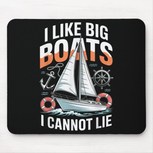Mousepad I Like Big Boats I Cannot Lie - Funny Sailing &amp (Frente)