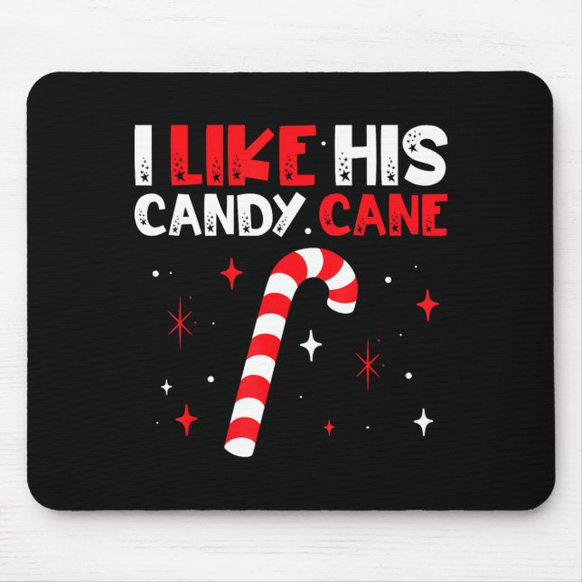 Mousepad I Like His Candy Cane Couple Matching Christmas  (Frente)