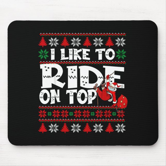 Mousepad I Like To Ride On Top Funny Naughty Xmas Couple Ma (Frente)