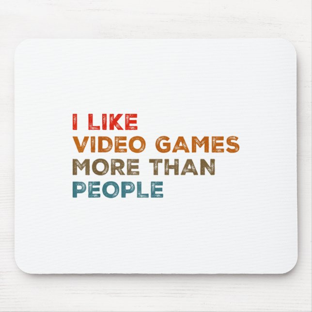 Mousepad I Like Video Games More Than People Funny Gamer Ga (Frente)