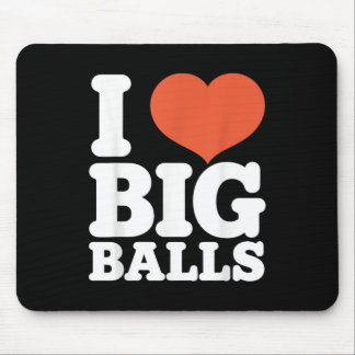Mousepad I Love Big Balls, Hetero Women Gay Men Lovers Ball