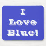 Mousepad I Love Blue<br><div class="desc">Mousepad I Love Blue</div>