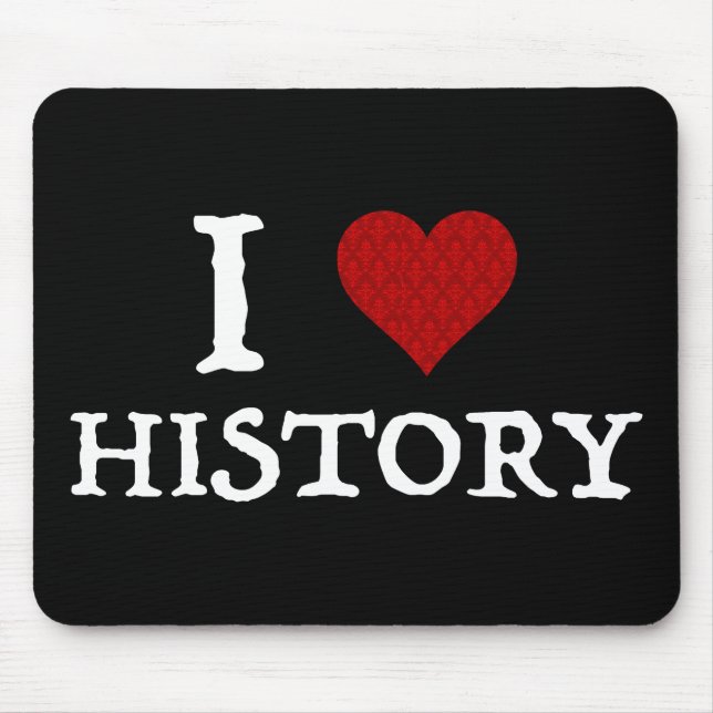 Mousepad I Love (Heart) History (Frente)