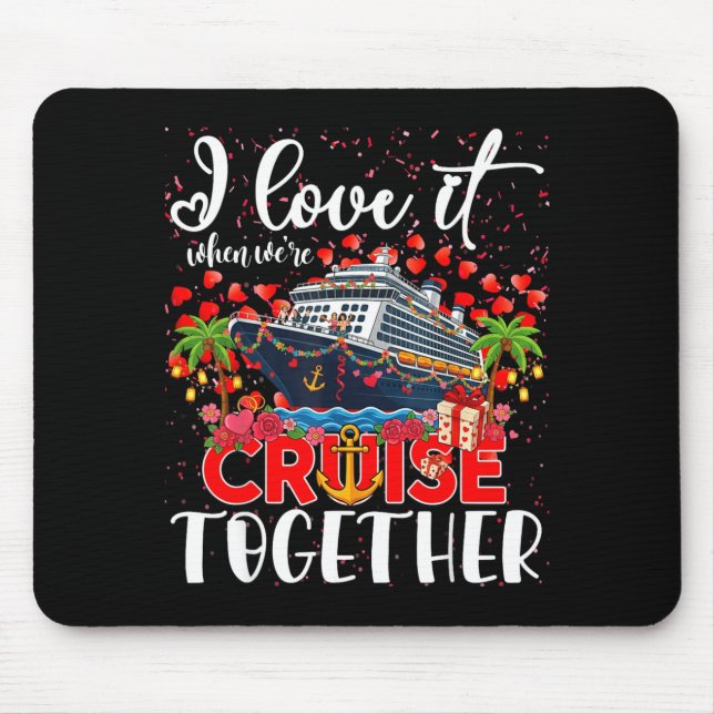 Mousepad I Love It When Were Cruisin Together Cruise Couple (Frente)