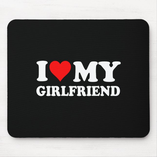 Mousepad I Love My Beautiful Girlfriend I Heart My Beautifu (Frente)