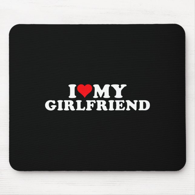 Mousepad I Love My Beautiful Girlfriend I Heart My Beautifu (Frente)
