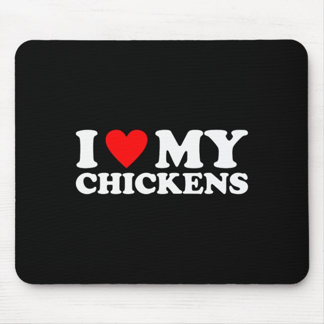 Mousepad I Love My Chickens, I Heart My Chickens  (Frente)