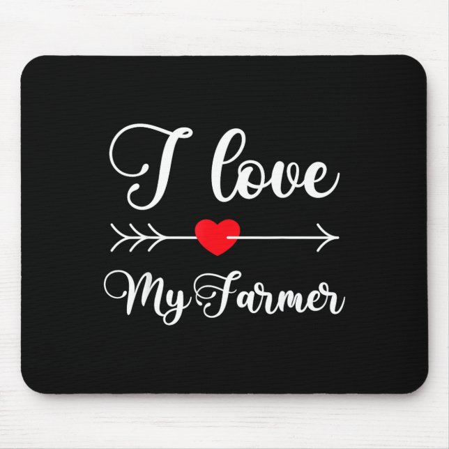 Mousepad I Love My Farmer Quote Farmer's Wife Girlfriend Hu (Frente)