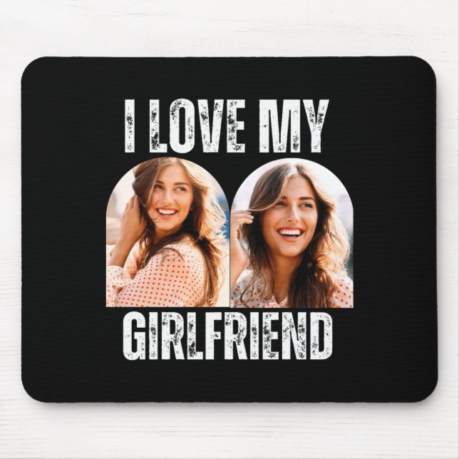 Mousepad I Love My Girlfriend Photo Funny Boyfriend Gift  (Frente)