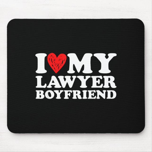 Mousepad I Love My Lawyer Boyfriend Bf Valentines Day Women (Frente)