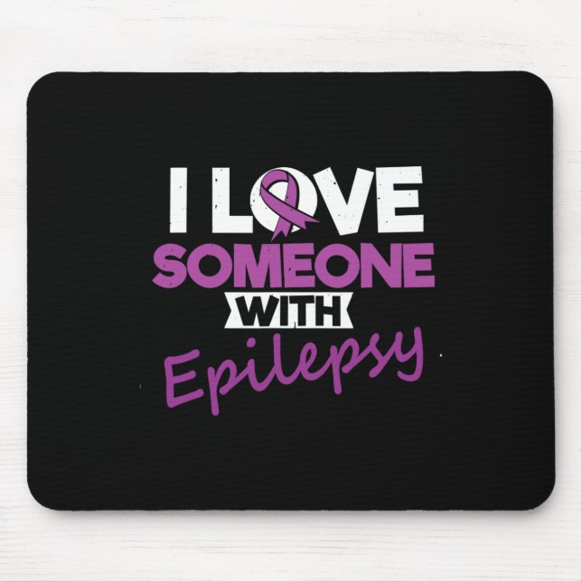 Mousepad I Love Someone With Epilepsy Day Seizures Warrior  (Frente)