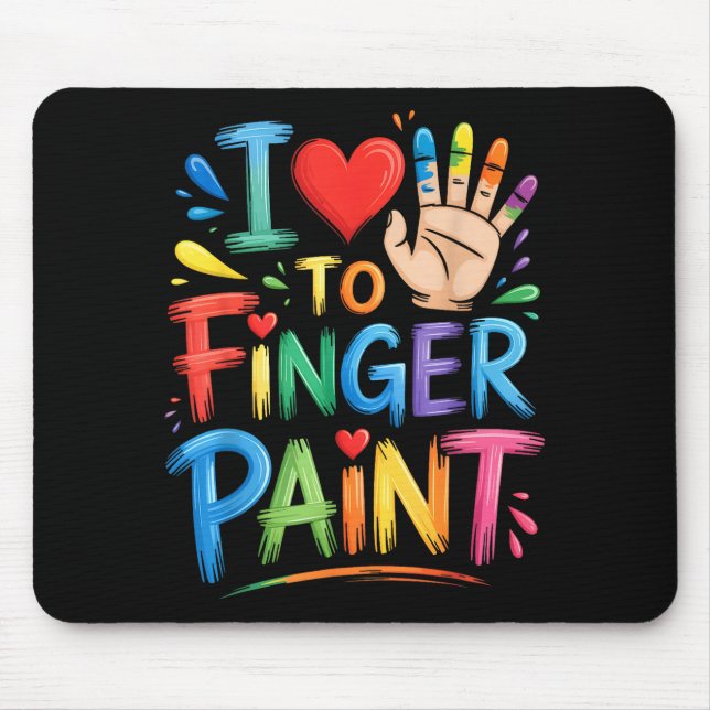 Mousepad I Love To Finger Paint Couples Art Teacher Finger  (Frente)