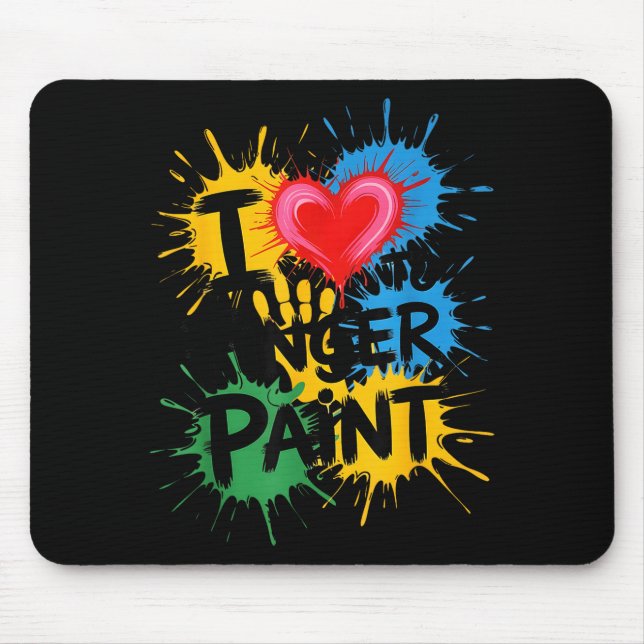 Mousepad I Love To Finger Paint Couples Art Teacher Finger  (Frente)