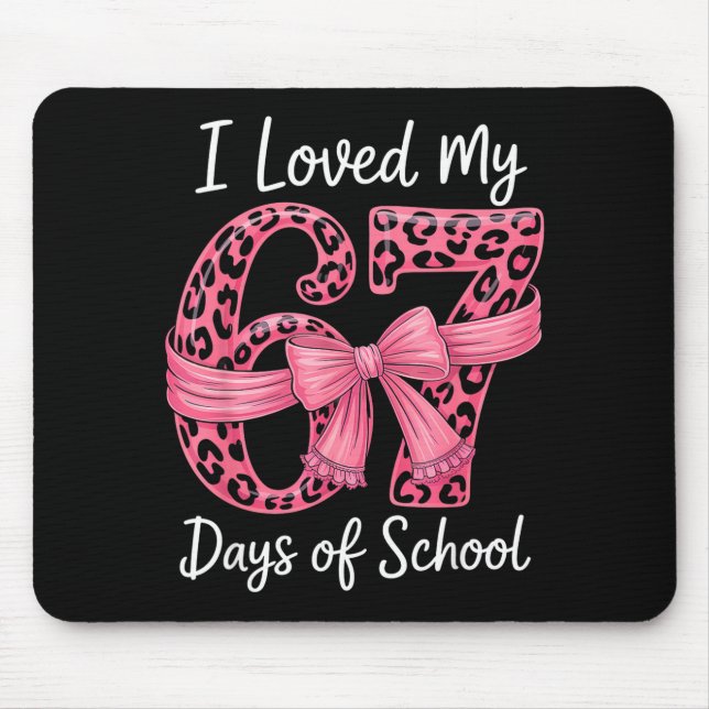Mousepad I Loved My 67 Days Of School Coquette Girls Women  (Frente)