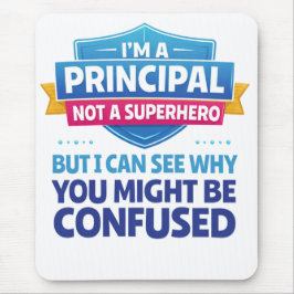 Mousepad I’m a Principal, Not a Superhero | Funny Admin