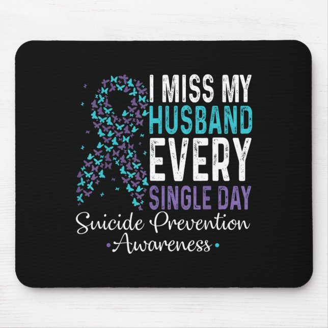 Mousepad I Miss My Husband Every Single Day Suicide Prevent (Frente)