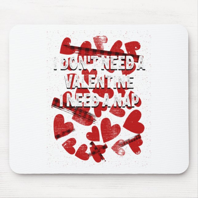 Mousepad I Need A Nap Anti Valentines Humor Heartbroken Sin (Frente)