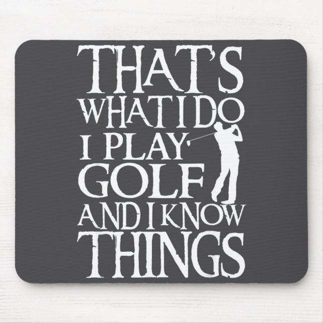 Mousepad I Play Golf Funny Golf Quote Shop Uni-adults &amp; (Frente)