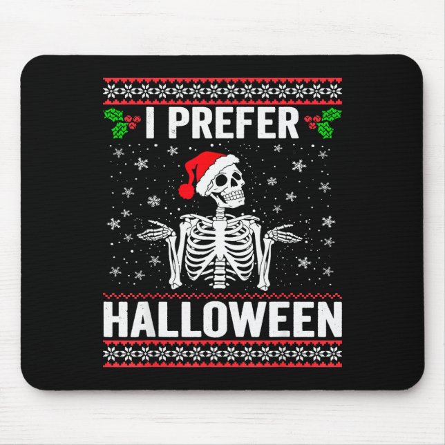 Mousepad I Prefer Halloween Christmas Sweater Funny Holiday (Frente)