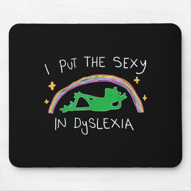 Mousepad I Put The Y In Dyslexia Funny Cute Frog  (Frente)