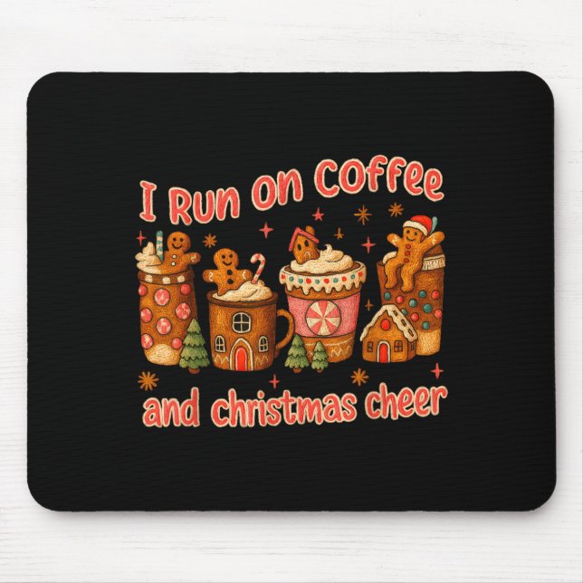 Mousepad I Run On Coffee And Christmas Cheer Gingerbread Te (Frente)