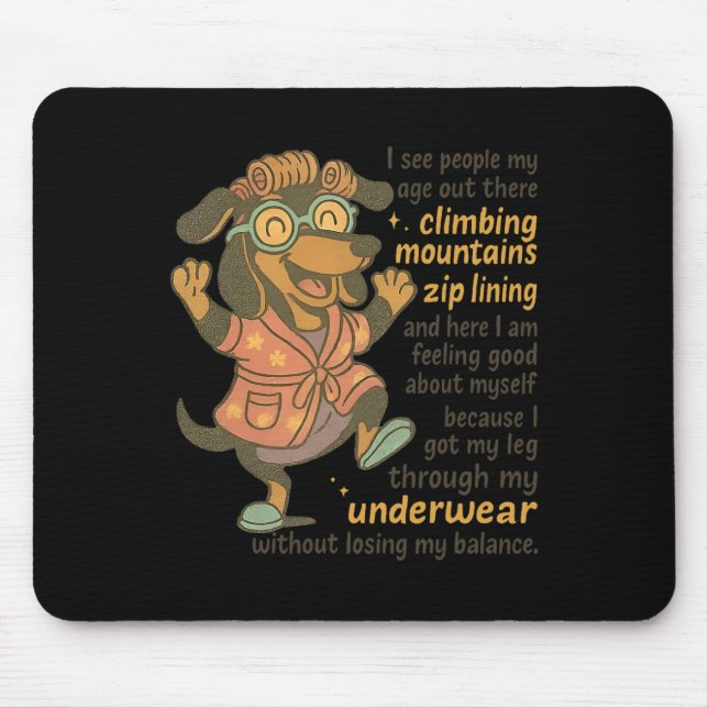 Mousepad I See People My Age Out There Climbing Mountains Z (Frente)