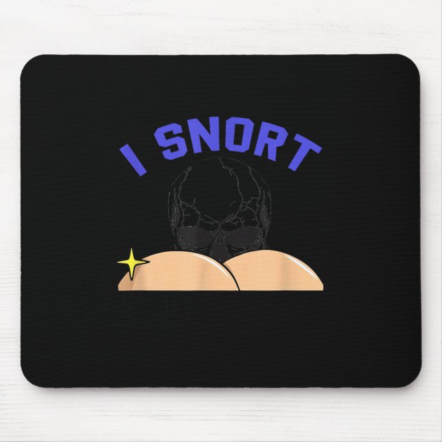 Mousepad I Snort Crack Skeleton Funny Skull Butt Soky Hallo (Frente)