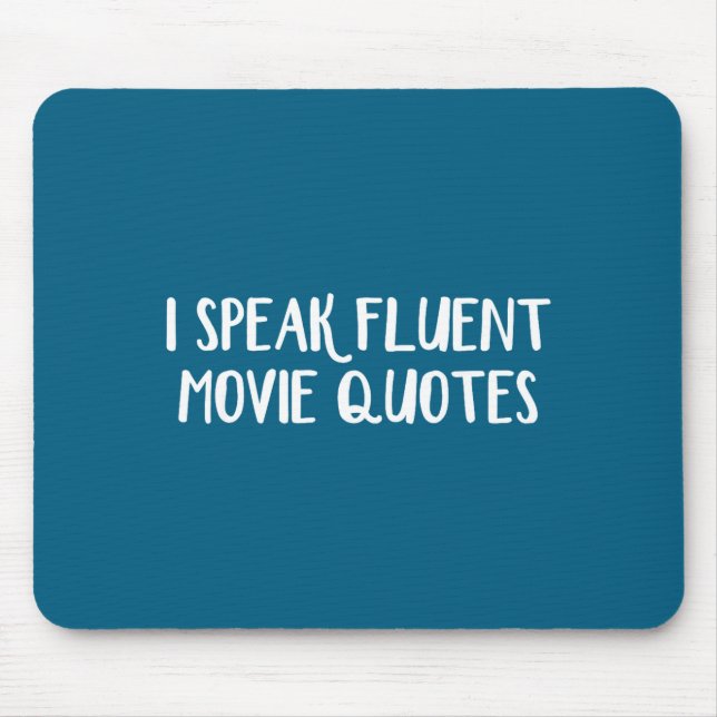 Mousepad I Speak Fluent Movie Quotes  (Frente)