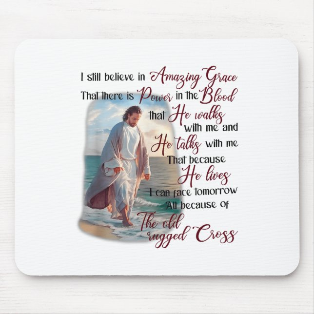 Mousepad I Still Believe In Amazing Grace That There Is Wer (Frente)