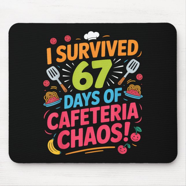 Mousepad I Survived 67 Days Of Cafeteria Chaos Staff Lunch  (Frente)