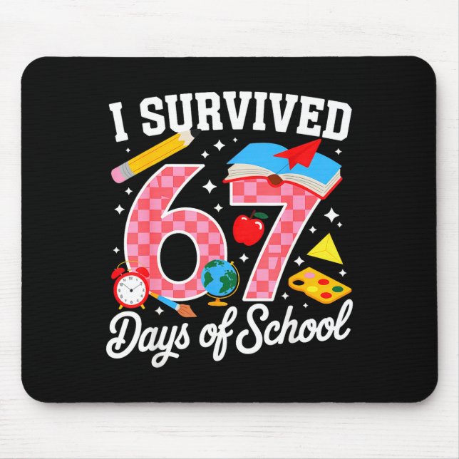 Mousepad I Survived 67 Days Of School 67 Teachers Students  (Frente)