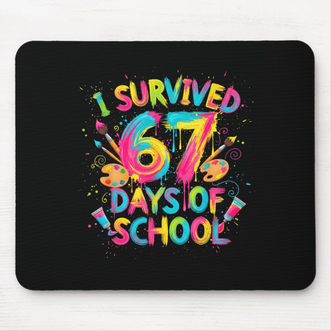 Mousepad I Survived 67 Days Of School Art School Teachers G (Frente)