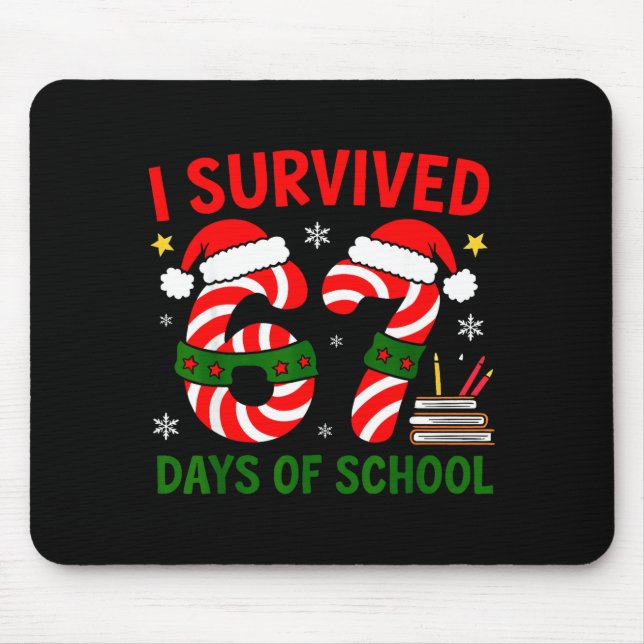 Mousepad I Survived 67 Days Of School Christmas Six Seven M (Frente)