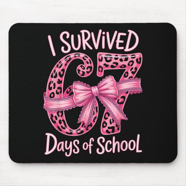 Mousepad I Survived 67 Days Of School Coquette Girls Women  (Frente)