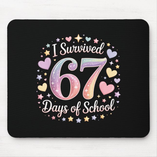 Mousepad I Survived 67 Days Of School Funny 67 Teachers Stu (Frente)