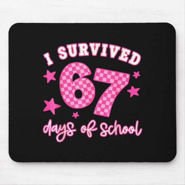 Mousepad I Survived 67 Days Of School Funny 67 Teachers Stu (Frente)