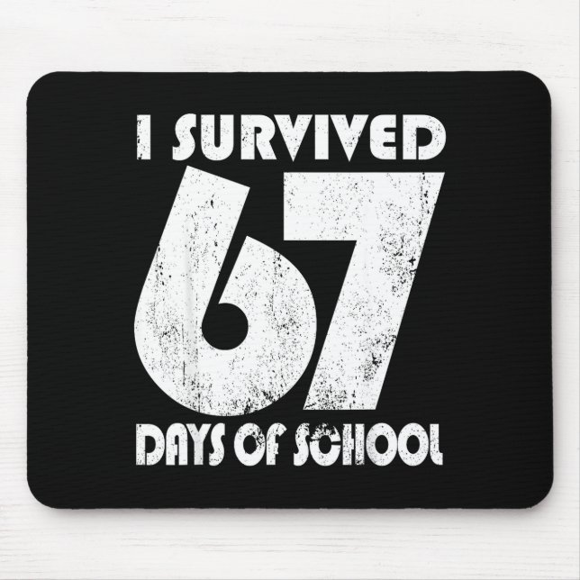 Mousepad I Survived 67 Days Of School Funny Meme 67 Teacher (Frente)