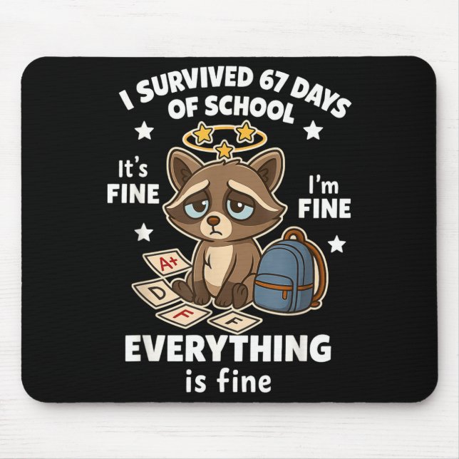 Mousepad I Survived 67 Days Of School Funny Raccoon  (Frente)