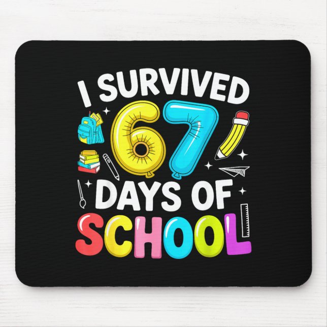 Mousepad I Survived 67 Days Of School Funny Six Seven Meme  (Frente)