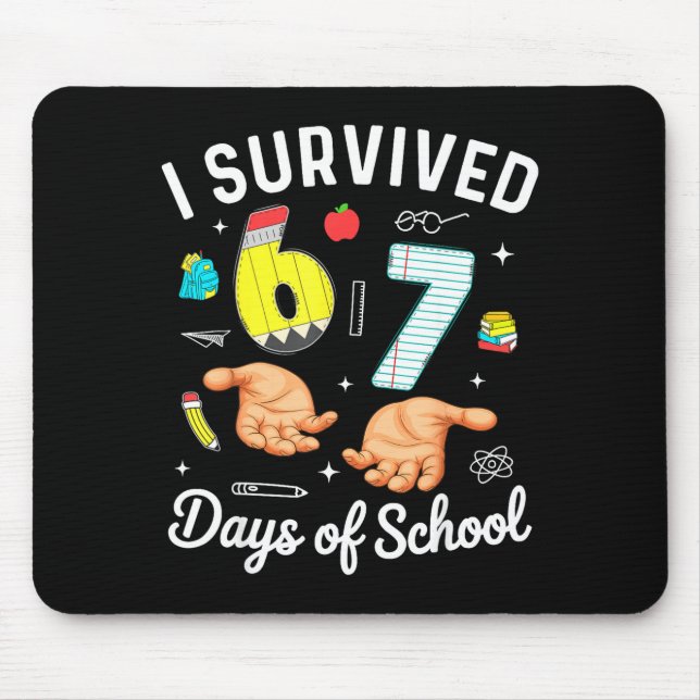 Mousepad I Survived 67 Days Of School Funny Six Seven Meme  (Frente)