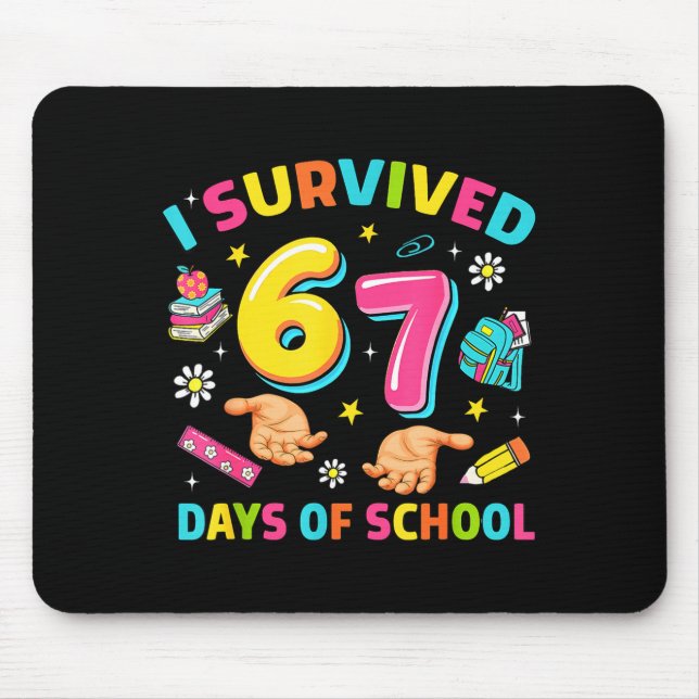 Mousepad I Survived 67 Days Of School Funny Six Seven Meme  (Frente)